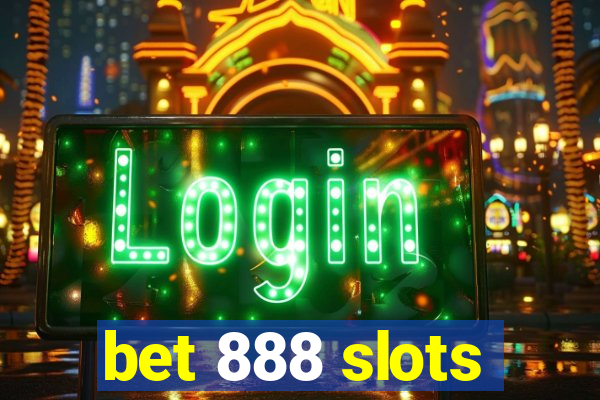 bet 888 slots